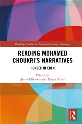 Book cover of Reading Mohamed Choukri’s Narratives by Jonas Elbousty