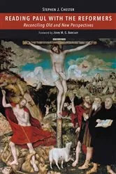 Book cover of Reading Paul with the Reformers by Stephen J. Chester