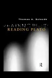 Book cover of Reading Plato by Thomas A. Szlezák