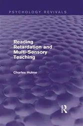 Book cover of Reading Retardation and Multi-Sensory Teaching (Psychology Revivals) by Charles Hulme