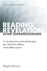 Book cover of Reading Revelation After Supersessionism by Ralph J. Korner