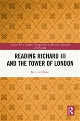 Book cover of Reading Richard III and the Tower of London by Kristen Deiter