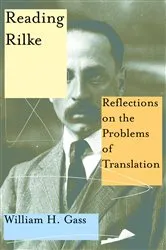 Book cover of Reading Rilke by William H. Gass