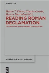 Book cover of Reading Roman Declamation by Martin T. Dinter