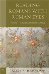 Book cover of Reading Romans with Roman Eyes by James R. Harrison