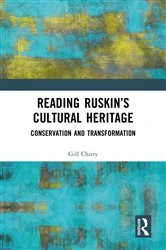 Book cover of Reading Ruskin’s Cultural Heritage by Gill Chitty