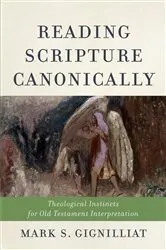 Book cover of Reading Scripture Canonically by Mark S. Gignilliat