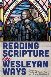 Book cover of Reading Scripture in Wesleyan Ways by Frederick David Carr