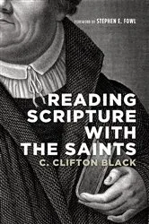 Book cover of Reading Scripture with the Saints by C. Clifton Black