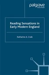 Book cover of Reading Sensations in Early Modern England by K. Craik