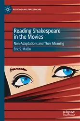 Book cover of Reading Shakespeare in the Movies by Eric S. Mallin