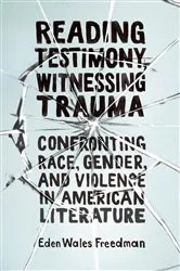 Book cover of Reading Testimony, Witnessing Trauma by Eden Wales