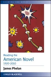 Book cover of Reading the American Novel 1920-2010 by James Phelan