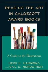 Book cover of Reading the Art in Caldecott Award Books by Unknown