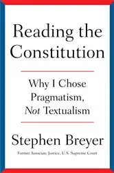Book cover of Reading the Constitution by Stephen Breyer