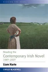 Book cover of Reading the Contemporary Irish Novel 1987 - 2007 by Liam Harte