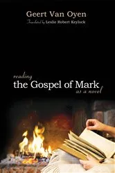 Book cover of Reading the Gospel of Mark as a Novel by Geert Van Oyen