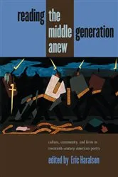 Book cover of Reading the Middle Generation Anew by Eric Haralson
