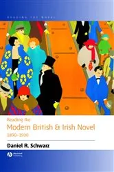 Book cover of Reading the Modern British and Irish Novel 1890 - 1930 by Daniel R. Schwarz