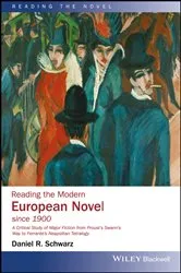 Book cover of Reading the Modern European Novel since 1900 by Daniel R. Schwarz