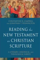 Book cover of Reading the New Testament as Christian Scripture (Reading Christian Scripture) by Constantine R. Campbell