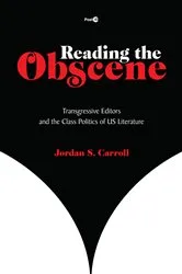 Book cover of Reading the Obscene by Jordan Carroll