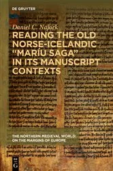 Book cover of Reading the Old Norse-Icelandic “Maríu saga” in Its Manuscript Contexts by Daniel C. Najork