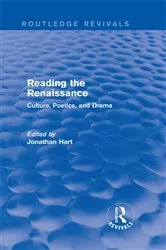 Book cover of Reading the Renaissance (Routledge Revivals) by Jonathan Hart