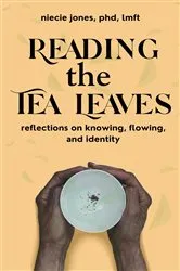 Book cover of Reading the Tea Leaves by Niecie Jones