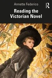 Book cover of Reading the Victorian Novel by Annette Federico