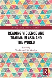 Book cover of Reading Violence and Trauma in Asia and the World by Yiru Lim