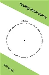 Book cover of Reading Visual Poetry by Willard Bohn