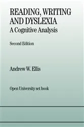 Book cover of Reading, Writing and Dyslexia by Andrew W. Ellis