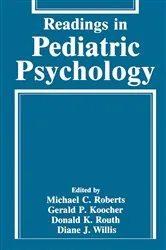 Book cover of Readings in Pediatric Psychology by Michael C. Roberts