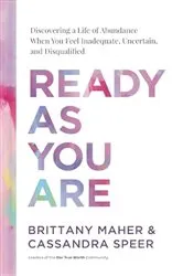 Book cover of Ready As You Are by Brittany Maher