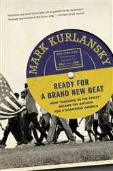 Book cover of Ready For a Brand New Beat by Mark Kurlansky
