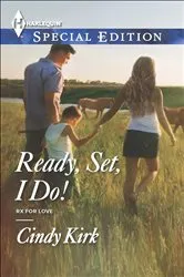 Book cover of Ready, Set, I Do! by Cindy Kirk