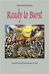 Book cover of Ready to Burst by Franketienne