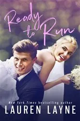 Book cover of Ready to Run by Lauren Layne