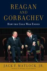 Book cover of Reagan and Gorbachev by Jack Matlock