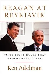 Book cover of Reagan at Reykjavik by Ken Adelman