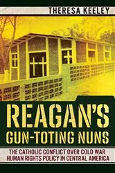 Book cover of Reagan's Gun-Toting Nuns by Theresa Keeley