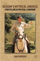Book cover of Reagan’s Mythical America by Jan Hanska