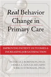 Book cover of Real Behavior Change in Primary Care by Patricia J. Robinson