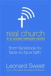 Book cover of Real Church in a Social Network World by Leonard Sweet