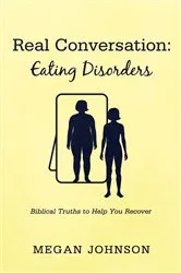 Book cover of Real Conversation: Eating Disorders by Megan Johnson