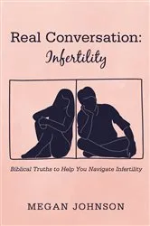 Book cover of Real Conversation: Infertility by Megan Johnson