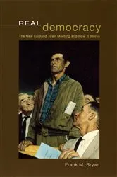 Book cover of Real Democracy by Frank M. Bryan