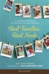 Book cover of Real Families, Real Needs by Inc. Joni and Friends