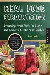 Book cover of Real Food Fermentation by Alex Lewin
